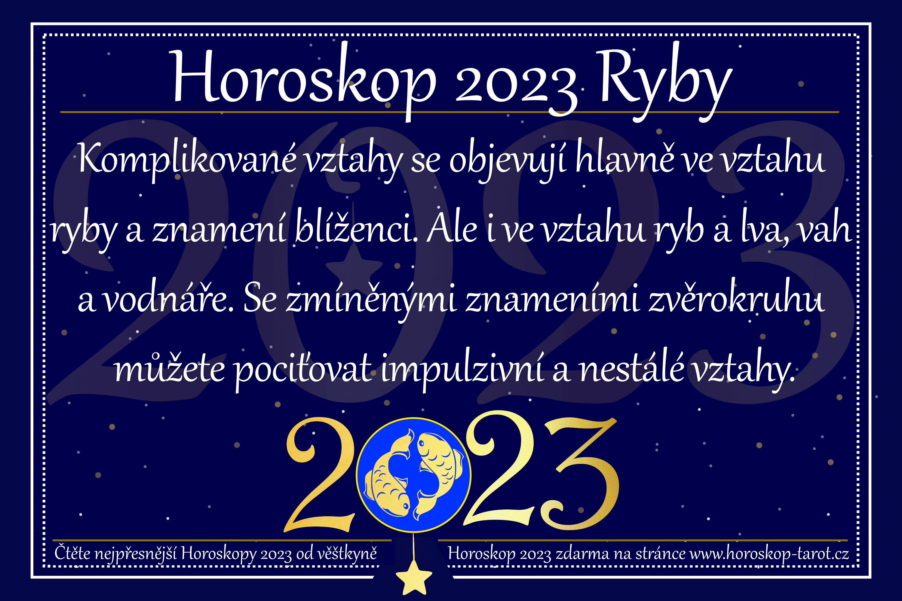 Horoskop 2023 Ryby Předpověď & Budoucnost