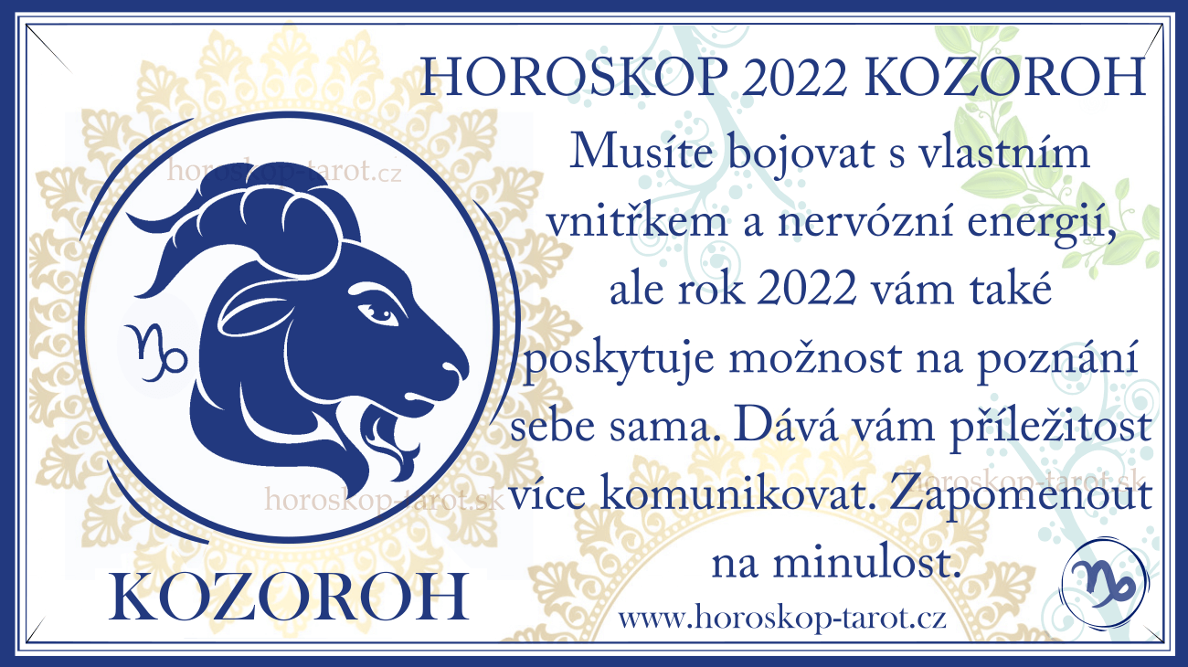 roční Horoskop Kozoroh 2022